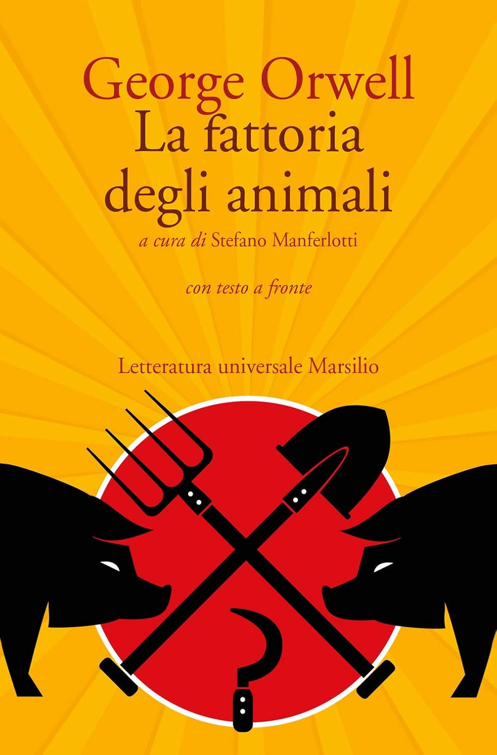LA FATTORIA DEGLI ANIMALI. Con testo a fronte