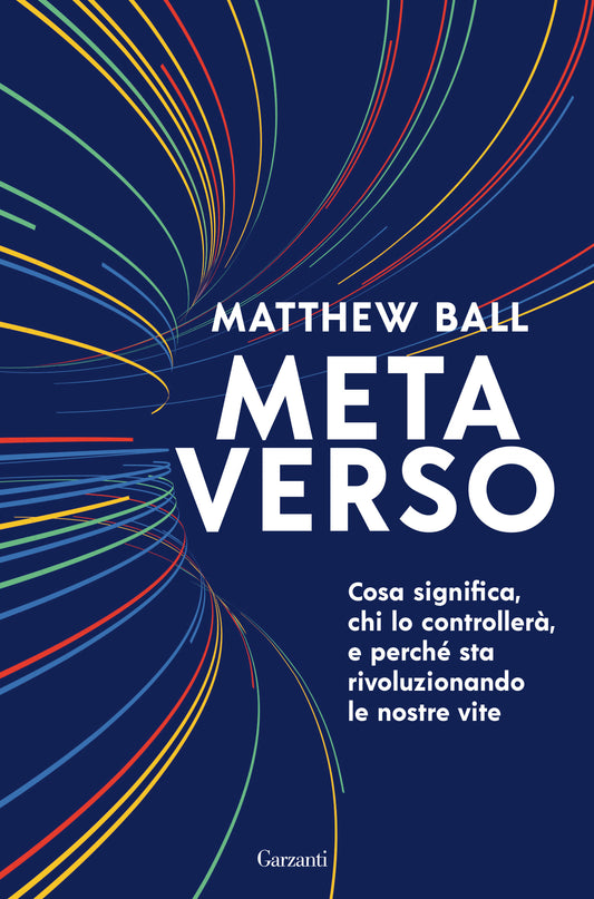 METAVERSO. Cosa significa, chi lo controllerà e perchè sta rivoluzionando le nostre vite.