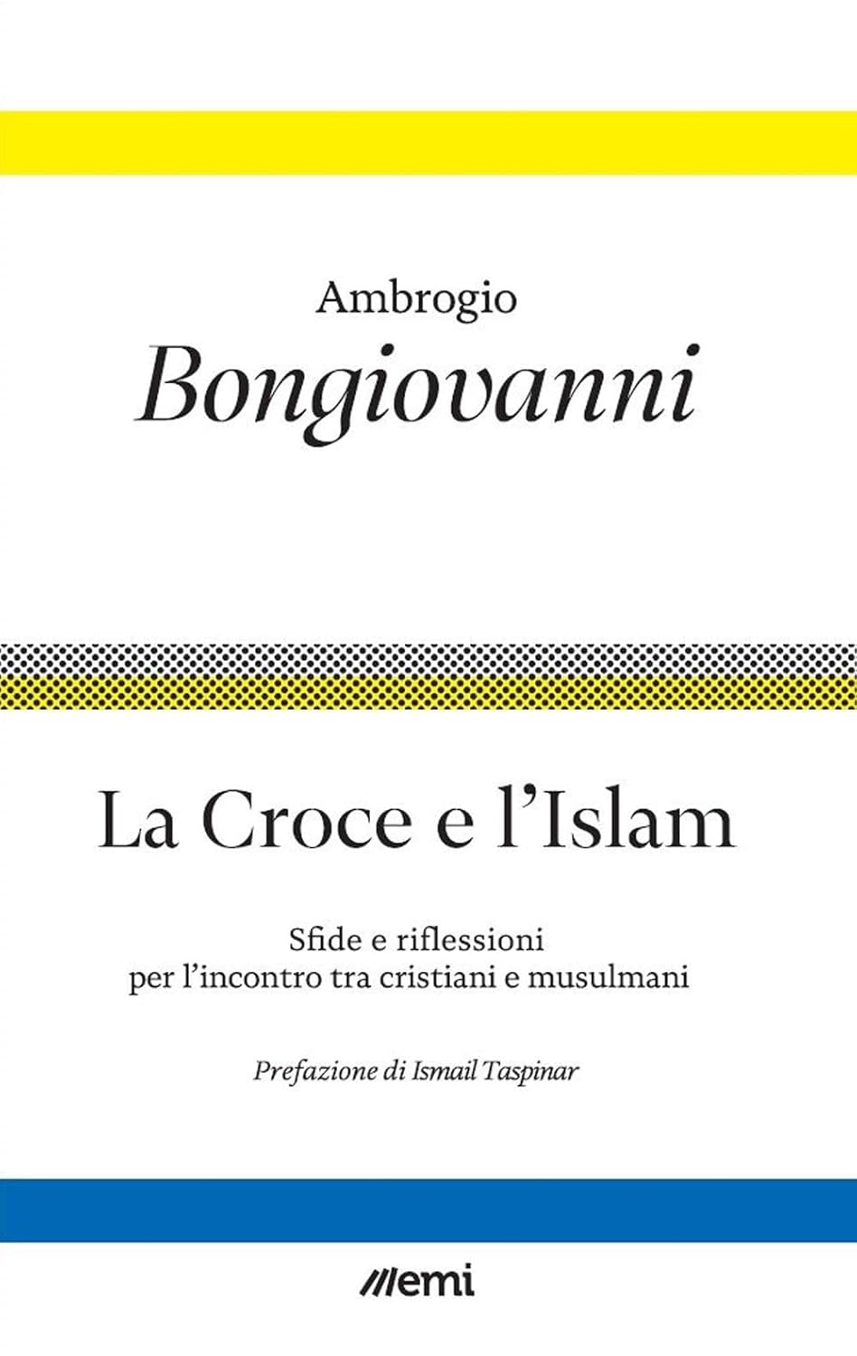 LA CROCE E L'ISLAM. Riflessioni e sfide per l'incontro