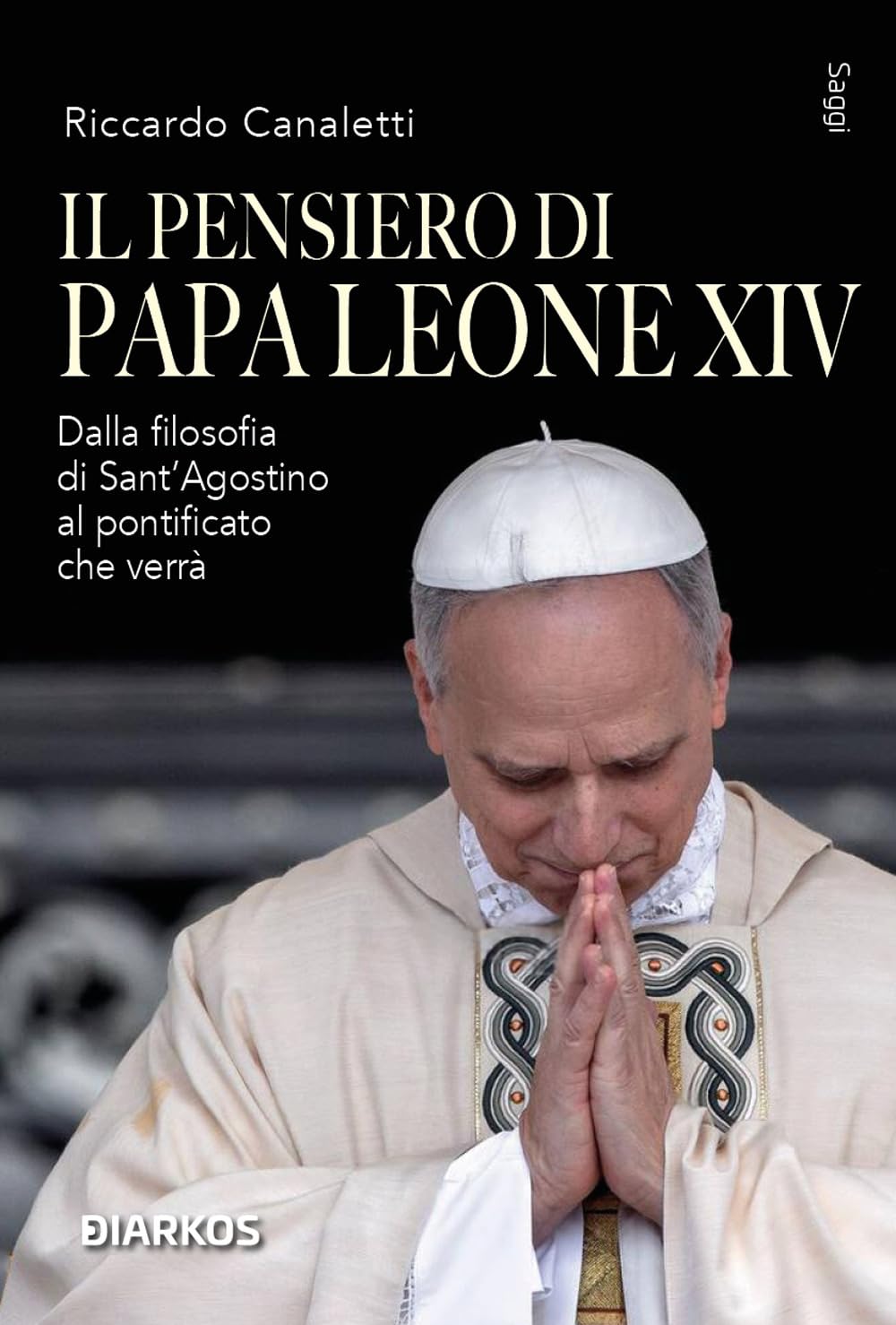 IL PENSIERO DI PAPA LEONE XIV. Dalla filosofia di Sant'Agostino al pontificato che verrà