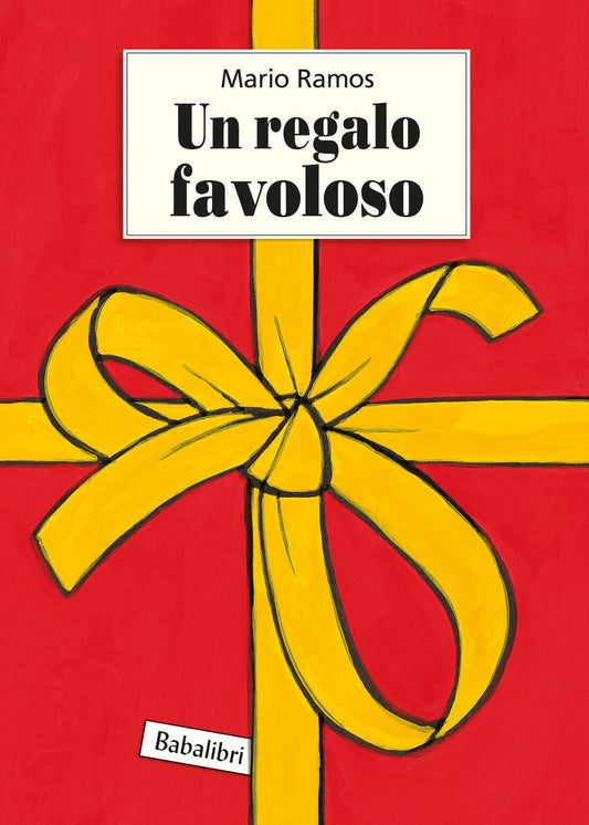 UN REGALO FAVOLOSO Ediz. illustrata