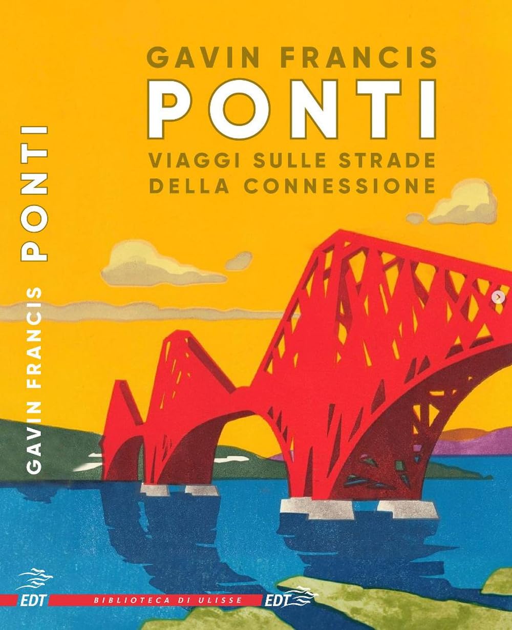 PONTI. Viaggi sulle strade della connessione