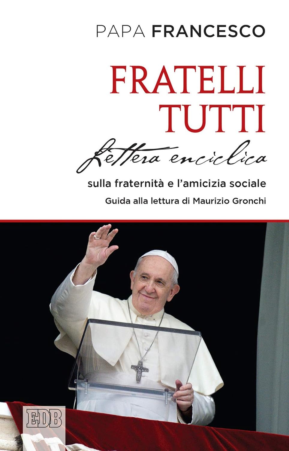 FRATELLI TUTTI. Lettera Enciclica sulla fraternità e l'amicizia sociale
