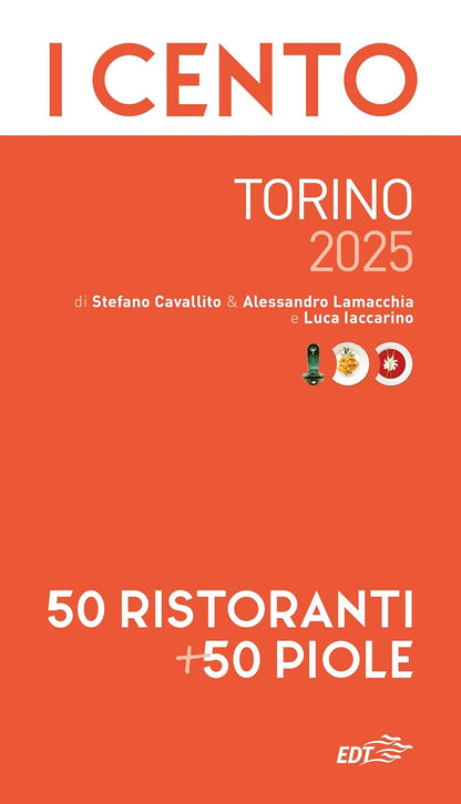 I CENTO TORINO 2025. 50 ristoranti + 50 piole