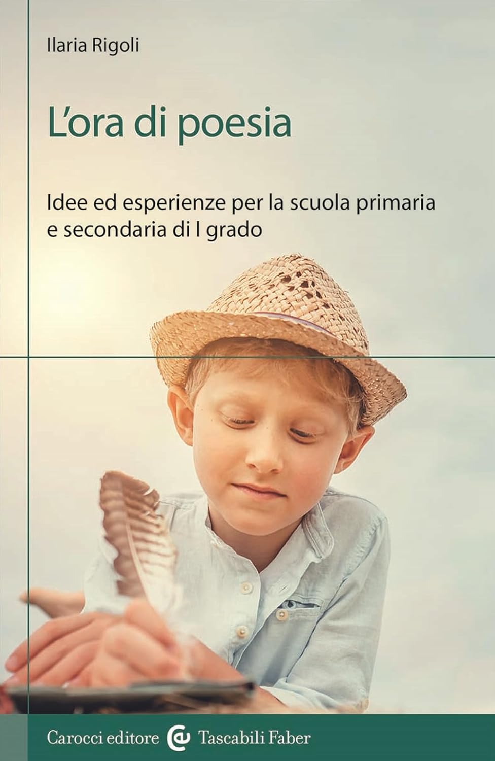 L'ORA DI POESIA. Idee ed esperienze per la scuola primaria e secondaria di primo grado