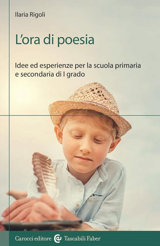 L'ORA DI POESIA. Idee ed esperienze per la scuola primaria e secondaria di primo grado