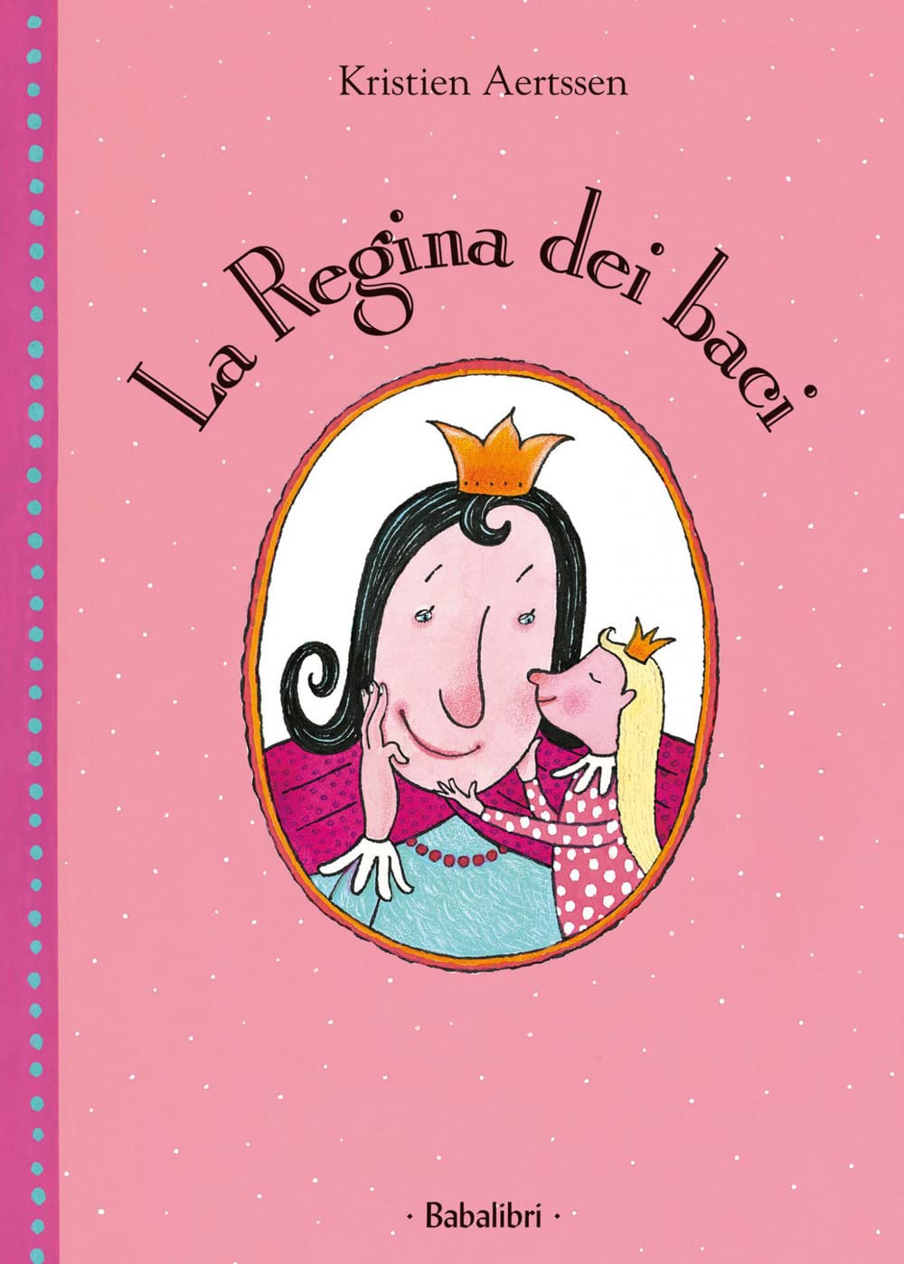 LA REGINA DEI BACI Ediz. a colori
