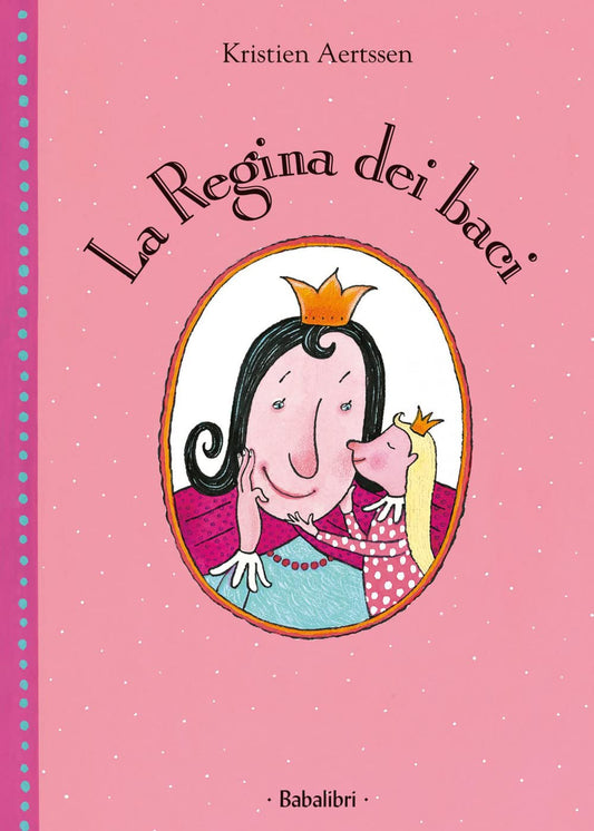 LA REGINA DEI BACI Ediz. a colori