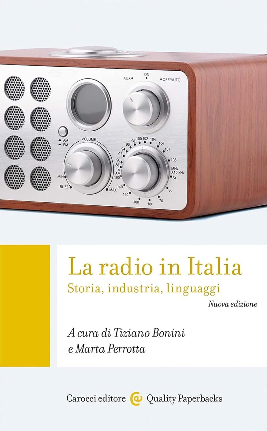 LA RADIO IN ITALIA. Storia, industria, linguaggi