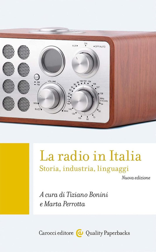 LA RADIO IN ITALIA. Storia, industria, linguaggi