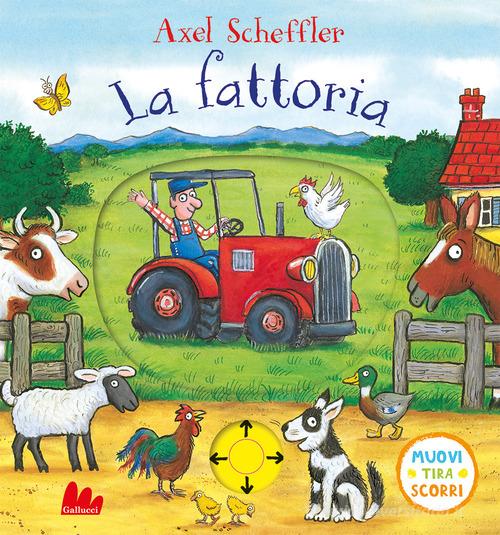 LA FATTORIA. Muovi tira scorri. Ediz. A colori