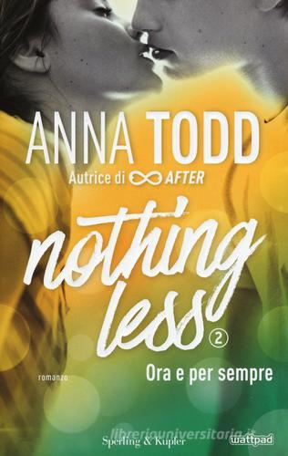 ORA E PER SEMPRE. NOTHING LESS Vol. 2