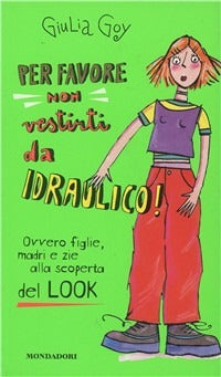 PER FAVORE NON VESTIRTI DA IDRAULICO!