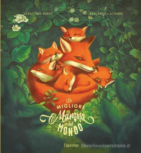LA MIGLIORE MAMMA DEL MONDO. Ediz. Illustrata