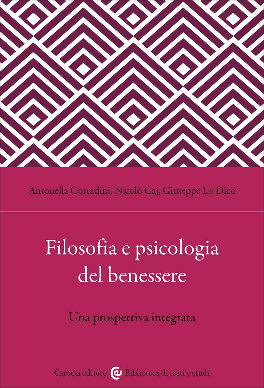 FILOSOFIA E PSICOLOGIA DEL BENESSERE. Una prospettiva integrata