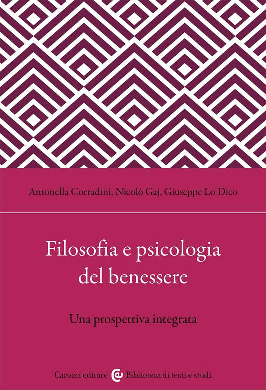 FILOSOFIA E PSICOLOGIA DEL BENESSERE. Una prospettiva integrata