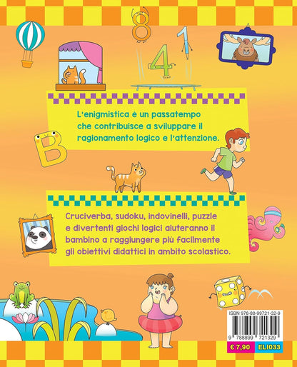 IL MIO SUPER LIBRO DELL'ENIGMISTICA. Cruciverba, giochi matematici, logica e passatempi, indovinelli e misteri, giochi di parole, differenze e intrusi