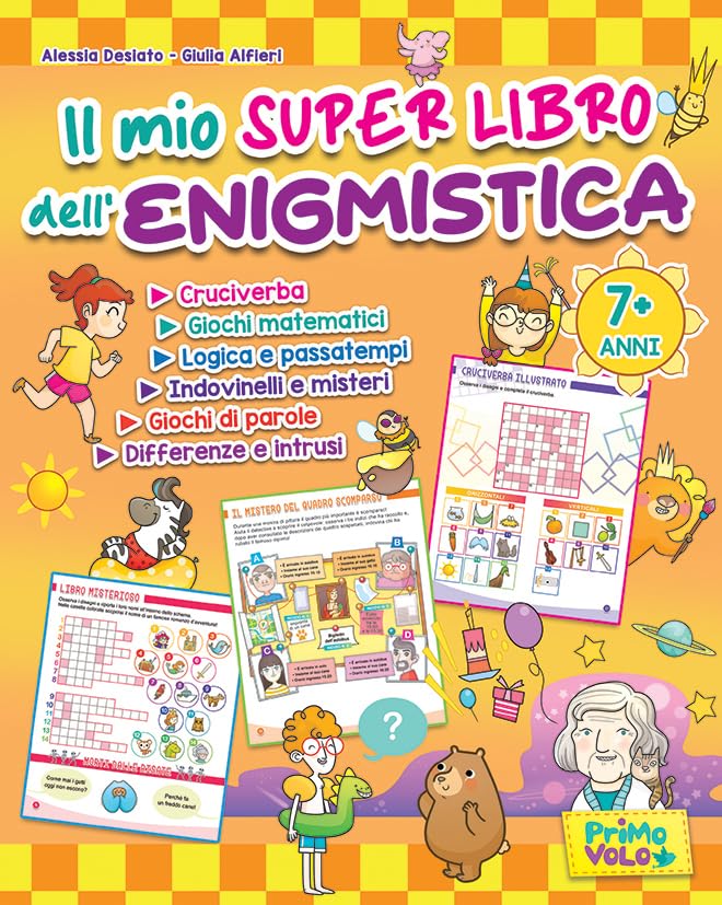 IL MIO SUPER LIBRO DELL'ENIGMISTICA. Cruciverba, giochi matematici, logica e passatempi, indovinelli e misteri, giochi di parole, differenze e intrusi