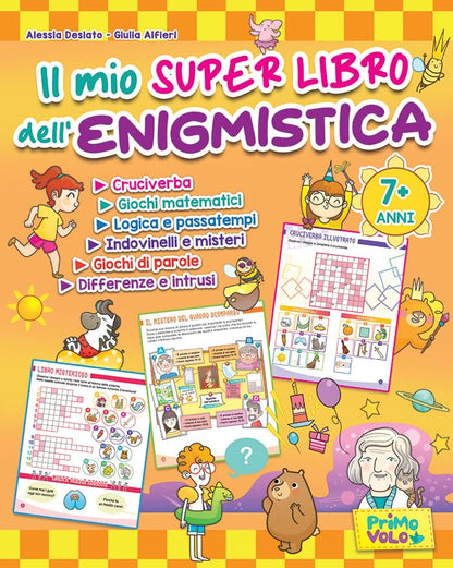 IL MIO SUPER LIBRO DELL'ENIGMISTICA. Cruciverba, giochi matematici, logica e passatempi, indovinelli e misteri, giochi di parole, differenze e intrusi