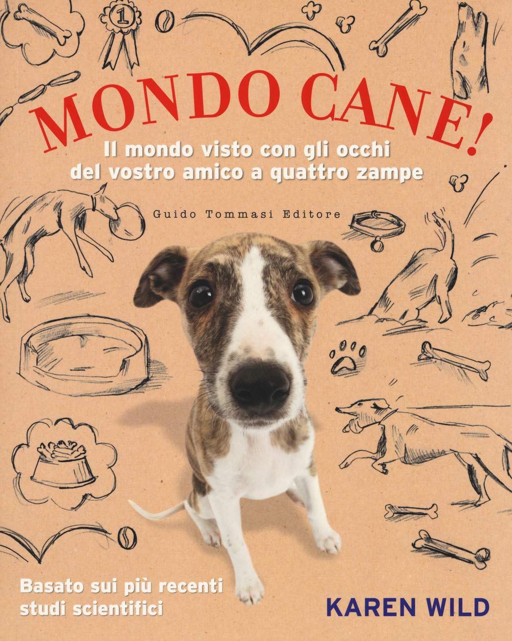 MONDO CANE! Il mondo visto con gli occhi del vostro amico a quattro zampe