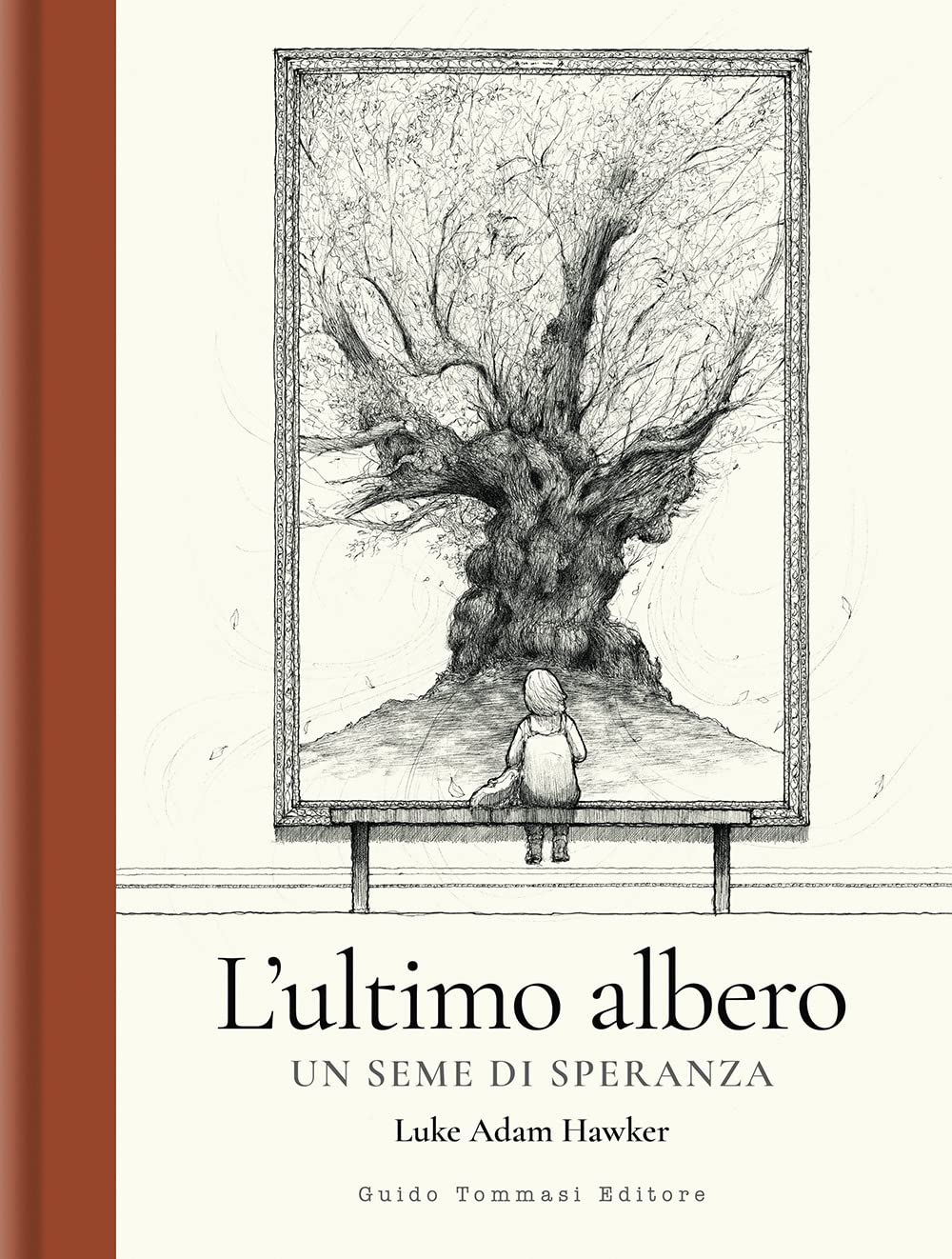 L'ULTIMO ALBERO. Un seme di speranza. Ediz. illustrata