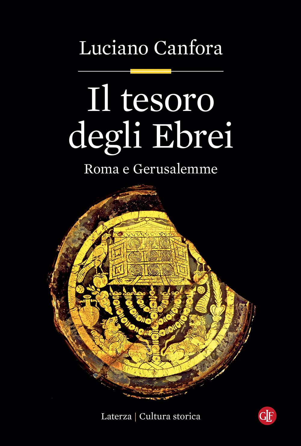 IL TESORO DEGLI EBREI. Roma e Gerusalemme