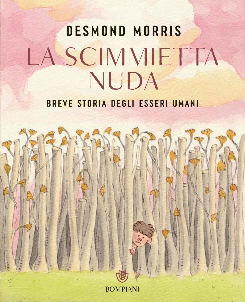 LA SCIMMIETTA NUDA. Breve storia degli esseri umani. Ediz. a colori