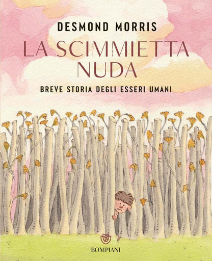 LA SCIMMIETTA NUDA. Breve storia degli esseri umani. Ediz. a colori