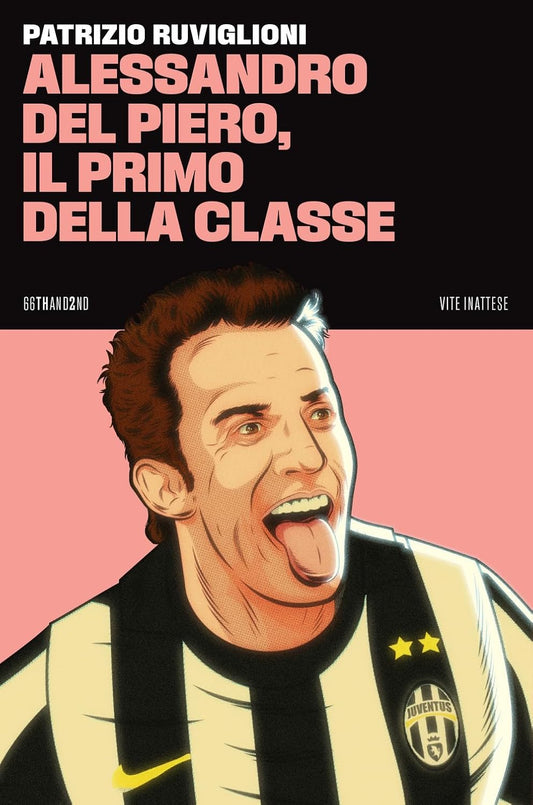 ALESSANDRO DEL PIERO, IL PRIMO DELLA CLASSE