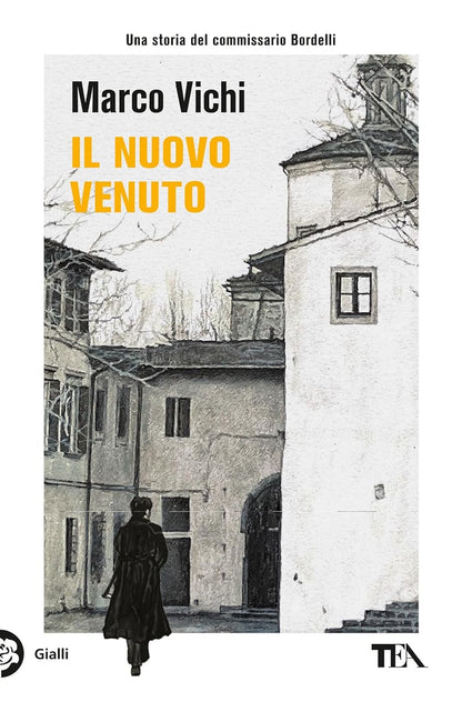 IL NUOVO VENUTO. Una nuova indagine del commissario Bordelli