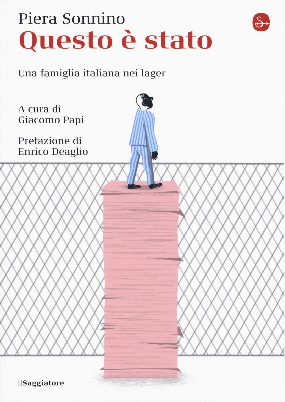 QUESTO È STATO. Una famiglia italiana nei lager