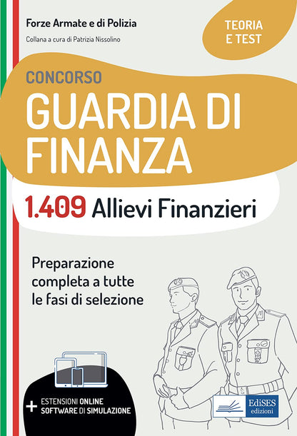 CONCORSO GUARDIA DI FINANZA. 1409 ALLIEVI FINANZIERI. TEORIA E TEST PER LA PREPARAZIONE COMPLETA A TUTTE LE FASI DI SELEZIONE