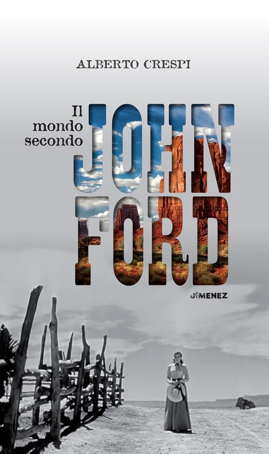 IL MONDO SECONDO JOHN FORD