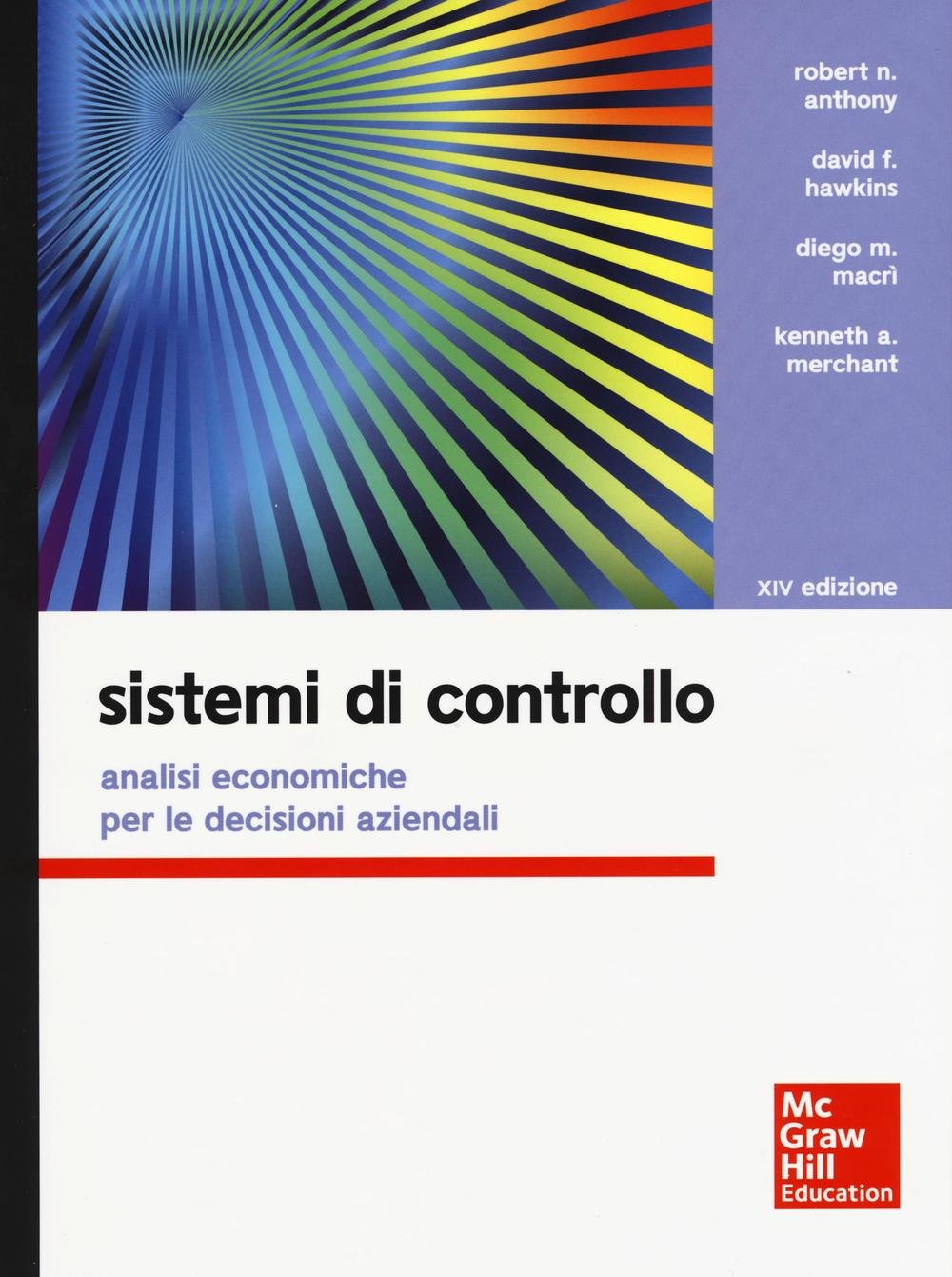 SISTEMI DI CONTROLLO. Analisi economiche per le decisioni aziendali