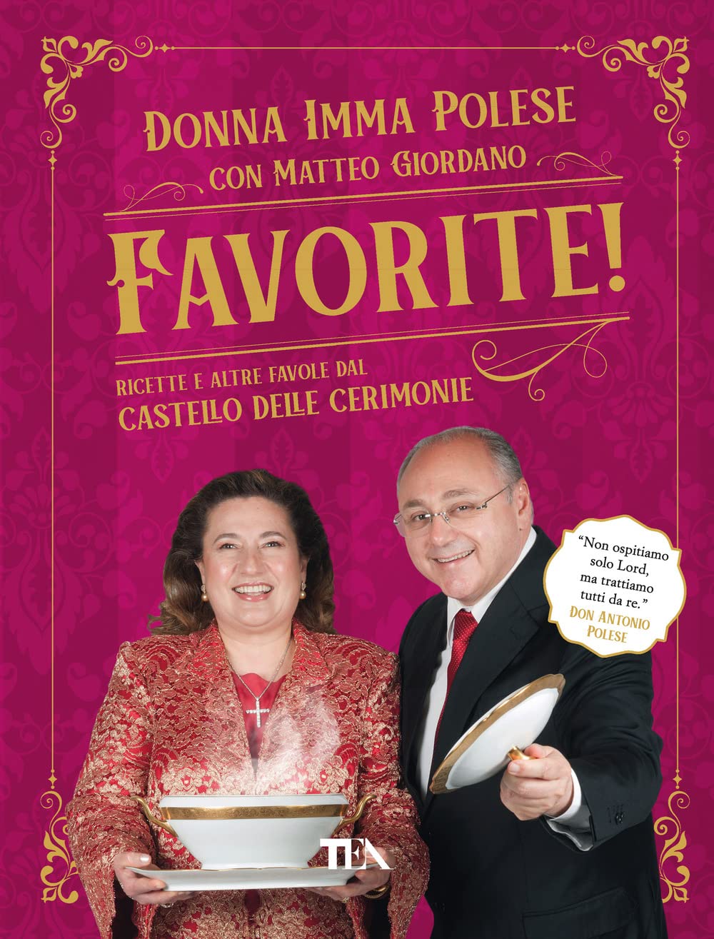 FAVORITE! Ricette e altre favole dal Castello delle Cerimonie