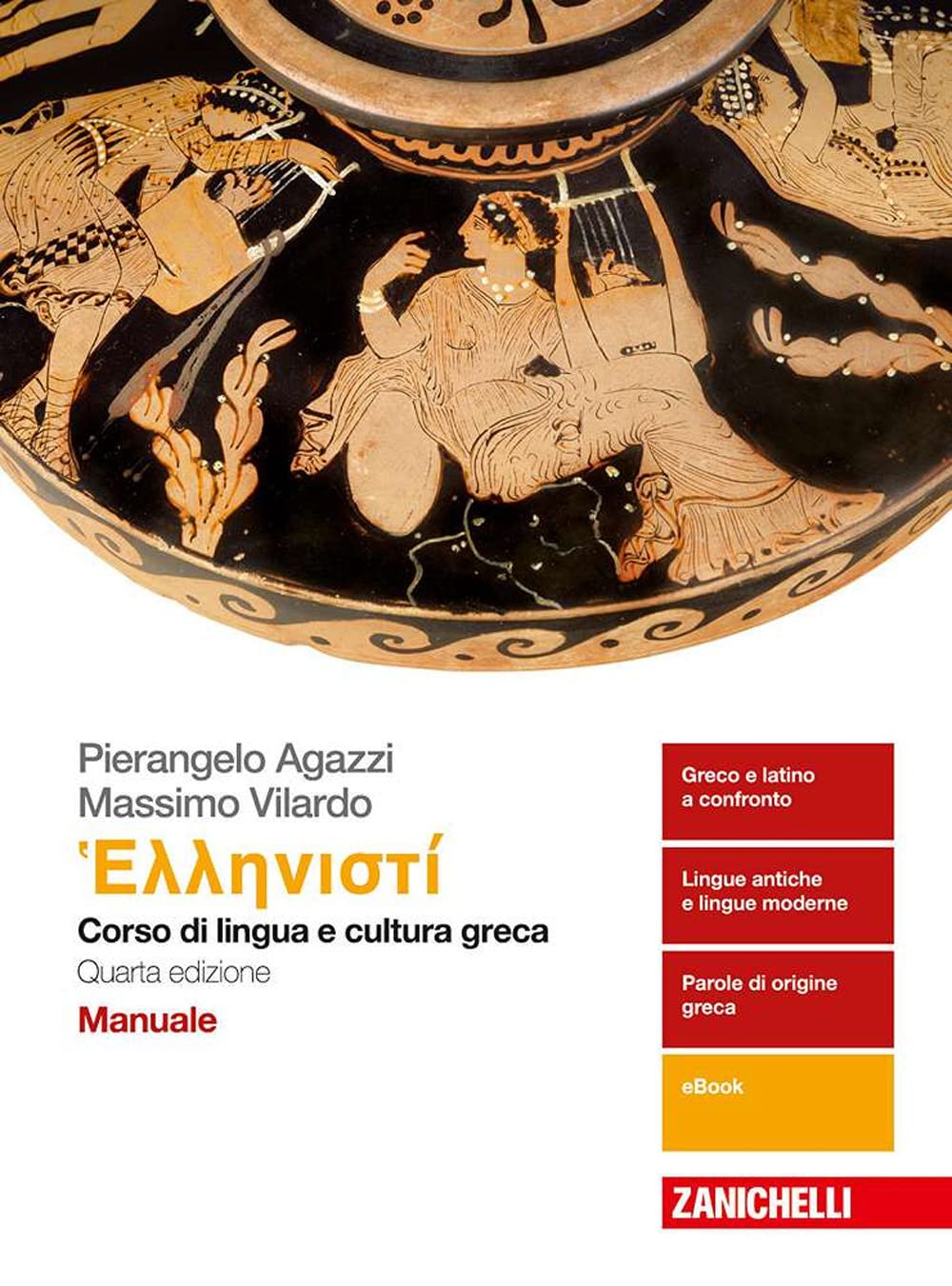 HELLENISTÌ. CORSO DI LINGUA E CULTURA GRECA. MANUALE. PER I LICEI E GLI IST. MAGISTRALI