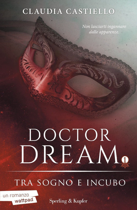 TRA SOGNO E INCUBO. Doctor dream. Vol. 1