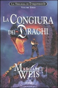 CONGIURA DEI DRAGHI. LA TRILOGIA DI DRAGONWORLD. Vol. 3
