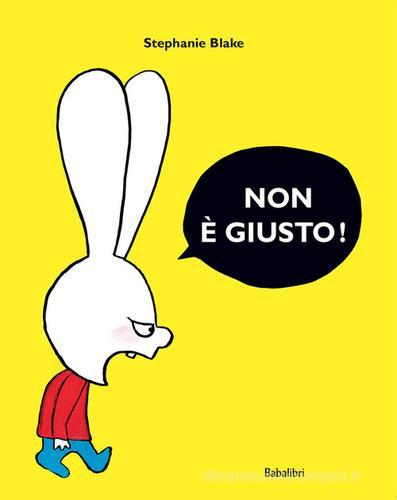 NON E’ GIUSTO! Ediz. A colori