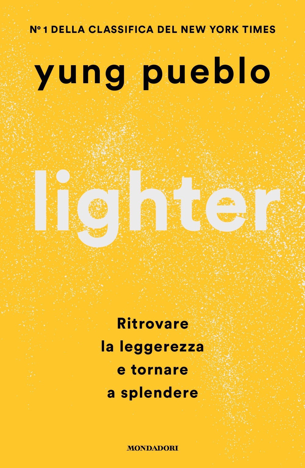 LIGHTER. RITROVARE LA LEGGEREZZA E TORNARE A SPLENDERE