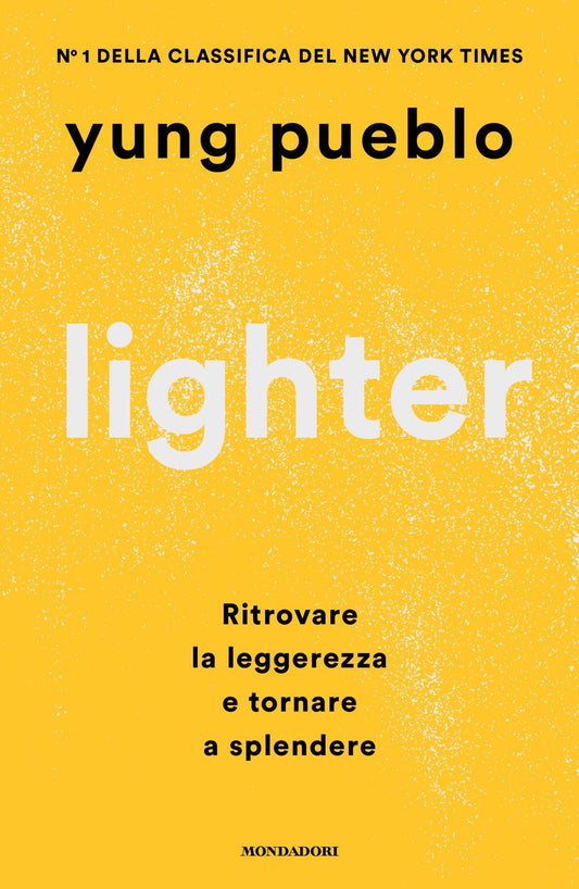 LIGHTER. RITROVARE LA LEGGEREZZA E TORNARE A SPLENDERE