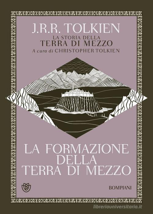 LA FORMAZIONE DELLA TERRA DI MEZZO. La storia della Terra di Mezzo Vol.4