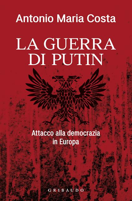 LA GUERRA DI PUTIN. ATTACCO ALLA DEMOCRAZIA IN EUROPA