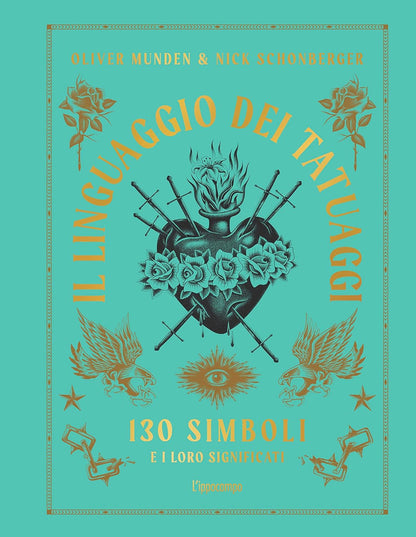 IL LINGUAGGIO DEI TATUAGGI 130 simboli e i loro significati