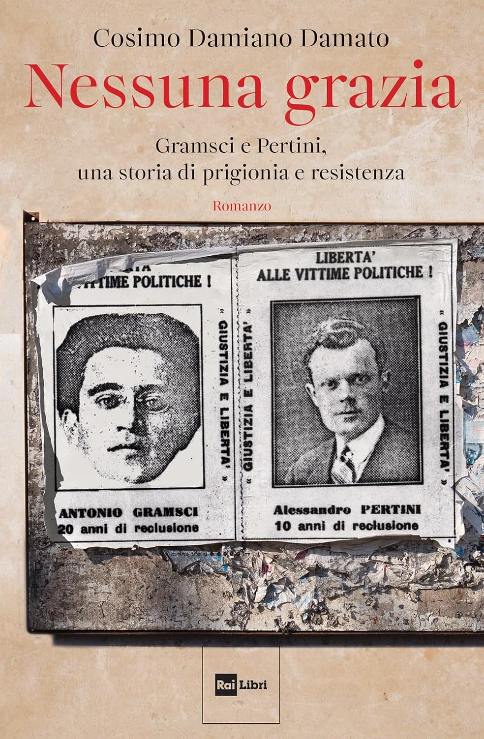 NESSUNA GRAZIA. Gramsci e Pertini, una storia di prigionia e resistenza