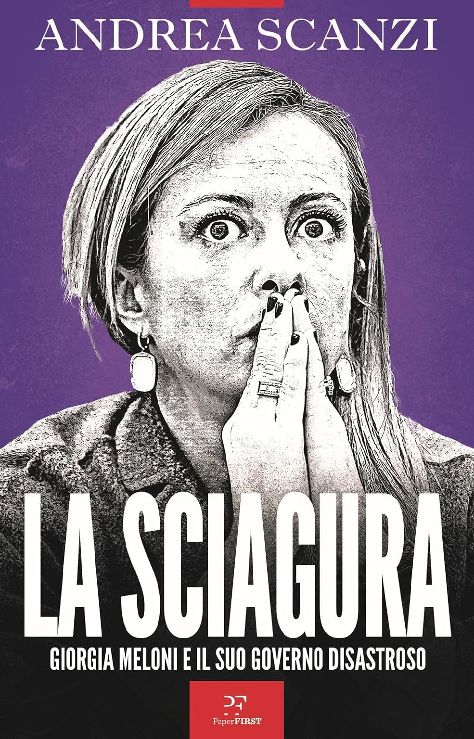 LA SCIAGURA. Giorgia Meloni e il suo governo disastroso