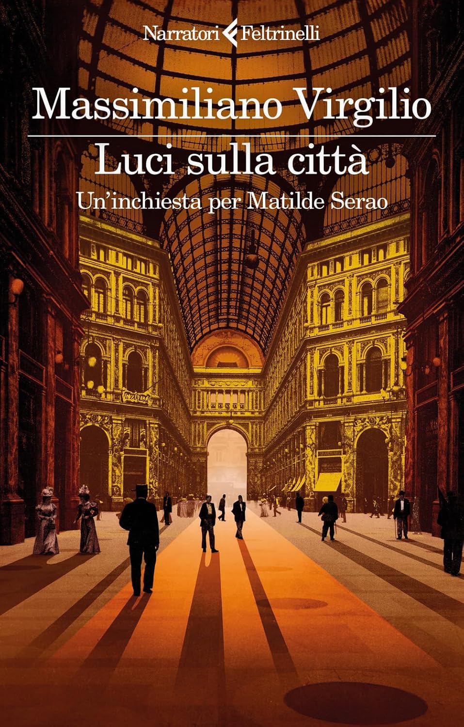 LUCI SULLA CITTA' Un'inchiesta per Matilde Serao