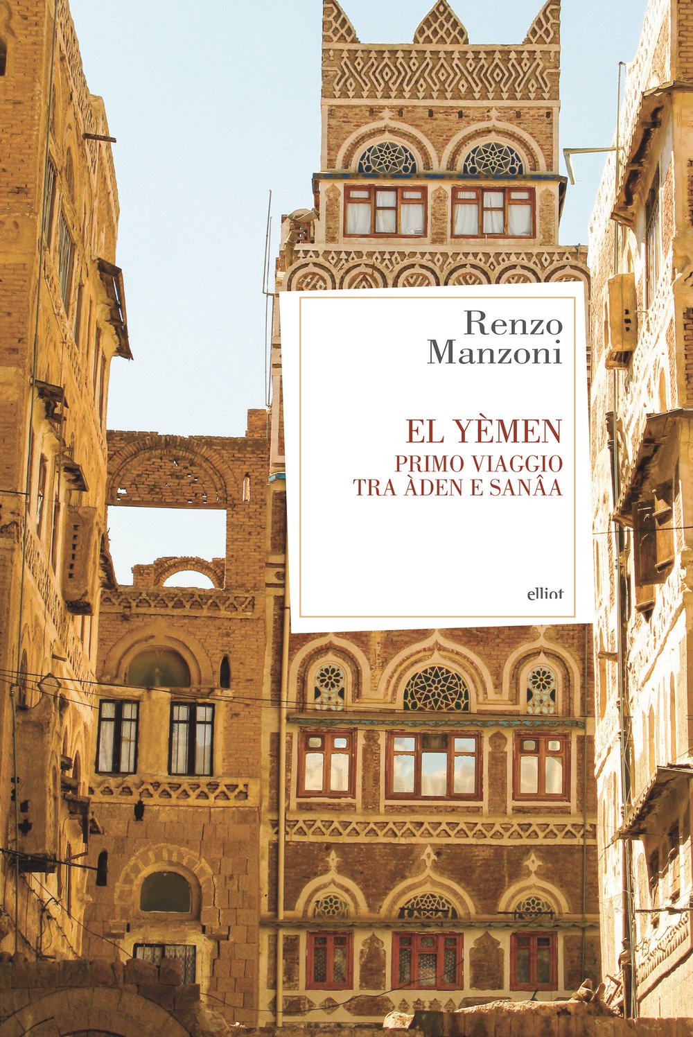 EL YEMEN. PRIMO VIAGGIO TRA ÀDEN E SANÂA