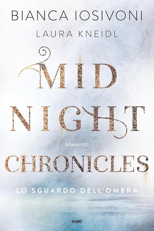 LO SGUARDO DELL'OMBRA Midnight chronicles