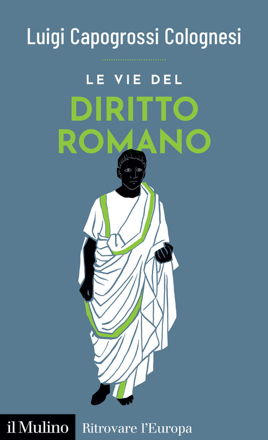 LE VIE DEL DIRITTO ROMANO.